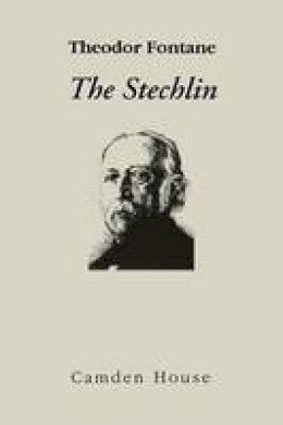 Theodor Fontane - The Stechlin (Studies in German Literature Linguistics and Culture) - 9781571135735 - V9781571135735