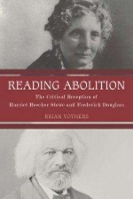 Brian Yothers - Reading Abolition - 9781571135773 - V9781571135773