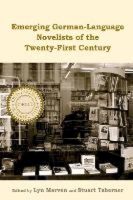 Lyn Marven (Ed.) - Emerging German-Language Novelists of the Twenty-First Century (Studies in German Literature Linguistics and Culture) - 9781571135797 - V9781571135797