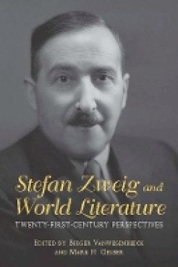 B Vanwesenbeeck - Stefan Zweig and World Literature (Studies in German Literature Linguistics and Culture) - 9781571139245 - V9781571139245