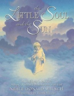 Neale Donald Walsch - The Little Soul and the Sun - 9781571740878 - V9781571740878