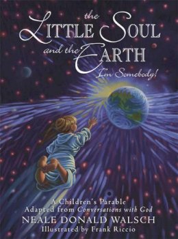 Neale Donald Walsch - Little Soul and the Earth - 9781571744517 - V9781571744517