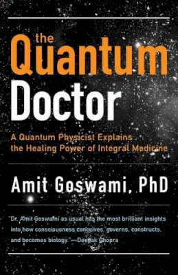 Amit Goswami - Quantum Doctor - 9781571746559 - V9781571746559