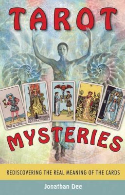 Jonathan Dee - Tarot Mysteries: Rediscovering the Real Meaning of the Cards - 9781571747501 - V9781571747501