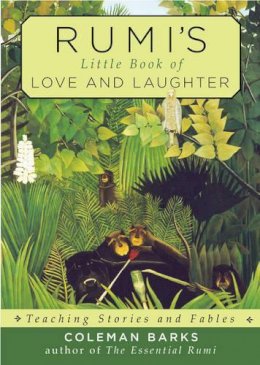Coleman Barks - Rumi's Little Book of Love and Laughter: Teaching Stories and Fables - 9781571747617 - V9781571747617