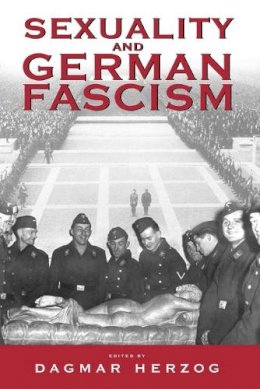 Dagmar Herzog (Ed.) - Sexuality and German Fascism - 9781571815514 - V9781571815514