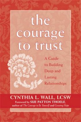 Cynthia L. Wall - The Courage to Trust - 9781572243804 - V9781572243804