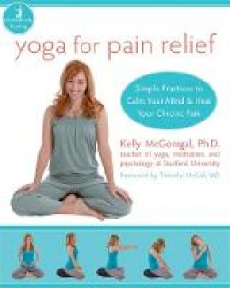 Kelly Mcgonigal - Yoga for Pain Relief - 9781572246898 - V9781572246898