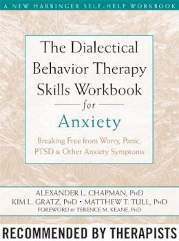 Alexander L. Chapman - The Dialectical Behaviour Therapy Skills Workbook for Anxiety - 9781572249547 - V9781572249547