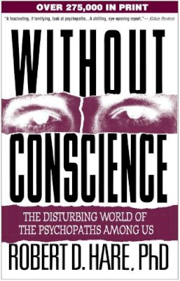 Robert D. Hare - Without Conscience: The Disturbing World of the Psychopaths Among Us - 9781572304512 - V9781572304512