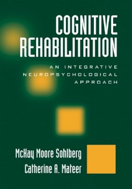 Mckay Moore Sohlberg - Introduction to Cognitive Rehabilitation - 9781572306134 - V9781572306134