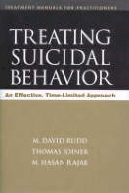 M. David Rudd - Treating Suicidal Behavior: An Effective, Time-Limited Approach (Treatment Manuals for Practitioners) - 9781572306141 - V9781572306141