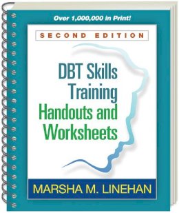 Marsha M. Linehan - DBT® Skills Training Handouts and Worksheets, Second Edition - 9781572307810 - V9781572307810