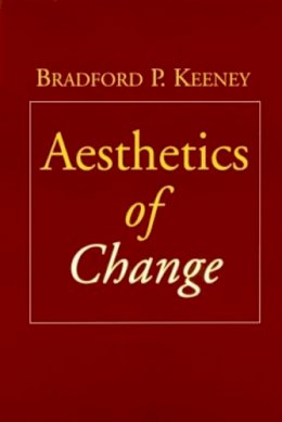 Bradford P. Keeney - Aesthetics of Change - 9781572308305 - V9781572308305