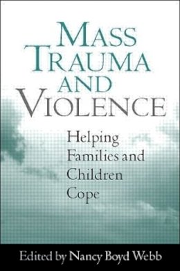 Nancy Boyd . Ed(S): Webb - Mass Trauma and Violence - 9781572309760 - V9781572309760
