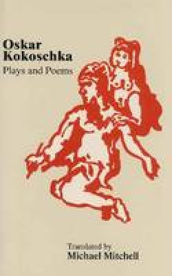 Oskar Kokoschka - Plays and Poems - 9781572410411 - V9781572410411