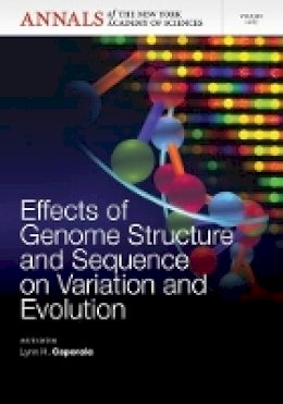 Lynn H. Caporale (Ed.) - Effects of Genome Structure and Sequence on the Generation of Variation and Evolution, Volume 1267 - 9781573318877 - V9781573318877