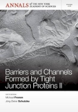 Michael Fromm (Ed.) - Barriers and Channels Formed by Tight Junction Proteins II, Volume 1258 - 9781573318921 - V9781573318921