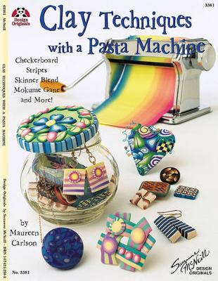 Maureen Carlson - Clay Techniques with a Pasta Machine - 9781574212587 - V9781574212587