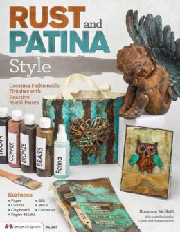 Suzanne Mcneill - Rust and Patina Style: Creating Fashionable Finishes with Reactive Metal Paints - 9781574213775 - V9781574213775