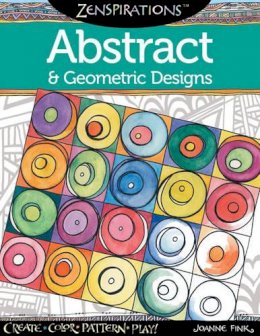 Joanne Fink - Zenspirations Coloring Book Abstract & Geometric Designs: Create, Color, Pattern, Play! - 9781574218718 - V9781574218718