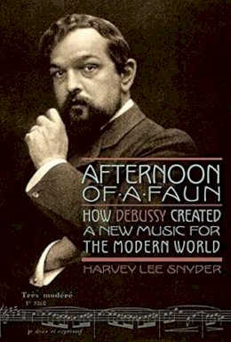Harvey Lee Snyder - Afternoon of a Faun - 9781574674491 - V9781574674491