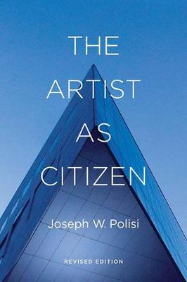 Joseph W. Polisi - The Artist as Citizen: Revised Edition - 9781574674866 - V9781574674866