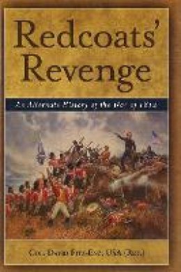 Col. David Fitz-Enz Usa (Ret.) - Redcoats' Revenge - 9781574889871 - V9781574889871