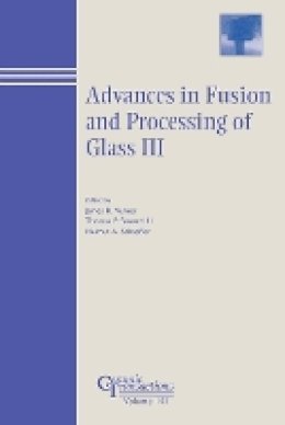 Varner - Advances in Fusion and Processing of Glass III - 9781574981568 - V9781574981568