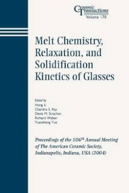 Li - Melt Chemistry, Relaxation, and Solidification Kinetics of Glasses - 9781574981919 - V9781574981919