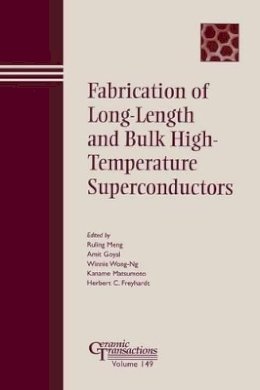 Meng - Fabrication of Long-Length and Bulk High-Temperature Superconductors - 9781574982046 - V9781574982046