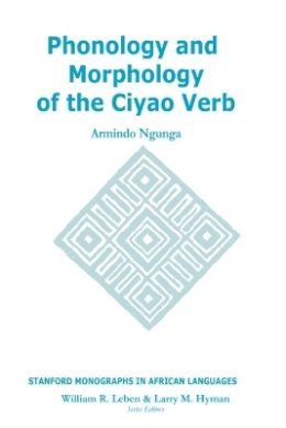 Armindo Ngunga - Phonology and Morphology of the Ciyao Verb - 9781575862477 - V9781575862477