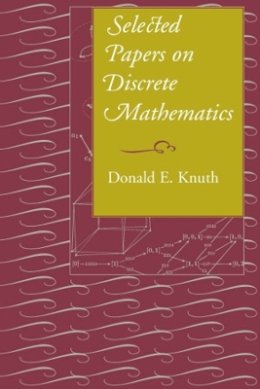 Donald Knuth - Selected Papers on Discrete Mathematics (Center for the Study of Language and Information - Lecture Notes) - 9781575862484 - V9781575862484