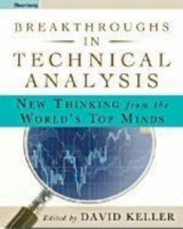 David Keller (Ed.) - Breakthroughs in Technical Analysis - 9781576602423 - V9781576602423