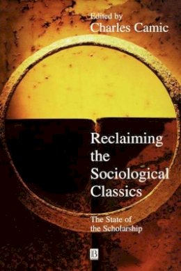 Camic - Reclaiming the Sociological Classics - 9781577180319 - V9781577180319