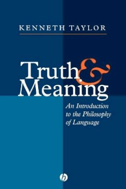 Kenneth Taylor - Truth and Meaning - 9781577180494 - V9781577180494