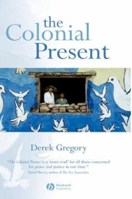 Derek Gregory - The Colonial Present - 9781577180890 - V9781577180890