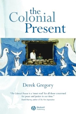Derek Gregory - The Colonial Present - 9781577180906 - V9781577180906