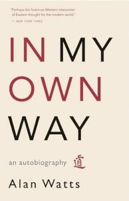 Alan Watts - In My Own Way - 9781577315841 - V9781577315841