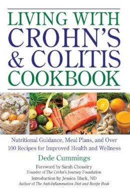 Dede Cummings - Living with Crohn's & Colitis Cookbook: Nutritional Guidance, Meal Plans, and Over 100 Recipes for Improved Health and Wellness - 9781578265107 - V9781578265107