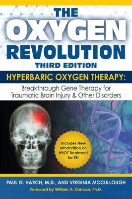 Virginia Mccullough - The Oxygen Revolution, Third Edition: Hyperbaric Oxygen Therapy: The Definitive Treatment of Traumatic Brain Injury (TBI) & Other Disorders - 9781578266272 - V9781578266272