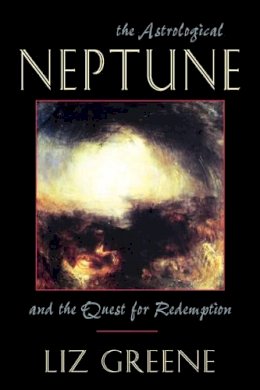Greene, Liz - The Astrological Neptune and the Quest for Redemption - 9781578631971 - V9781578631971