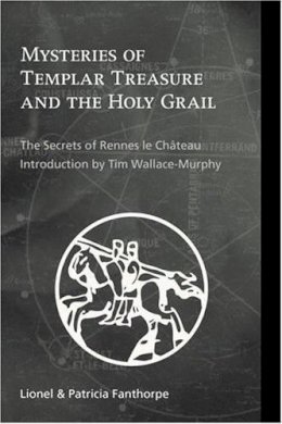 Lionel Fanthorpe - Mysteries of Templar Treasure and the Holy Grail - 9781578633159 - V9781578633159