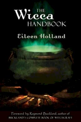 Holland, Eileen - Wicca Handbook: - 9781578634385 - V9781578634385