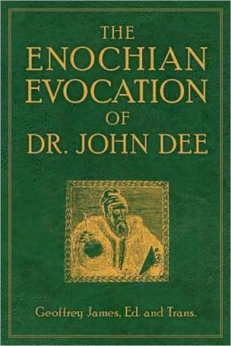 Geoffrey James - The Enochian Evocation of Dr. John Dee - 9781578634538 - V9781578634538