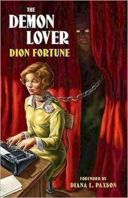 Dion Fortune - Demon Lover: - 9781578634927 - V9781578634927