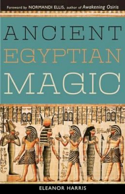 Eleanor Harris - Ancient Egyptian Magic - 9781578635917 - V9781578635917