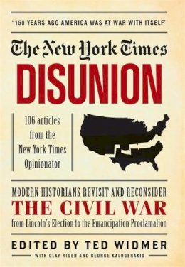 Ted Widmer - The New York Times: Disunion - 9781579129286 - V9781579129286