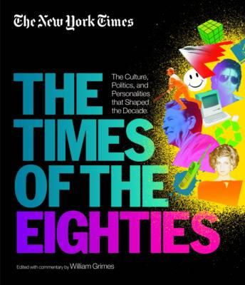 William Grimes - The New York Times Book of the Eighties - 9781579129330 - V9781579129330