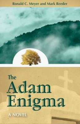 Ronald C. Meyer - The Adam Enigma: A Novel - 9781579830496 - V9781579830496